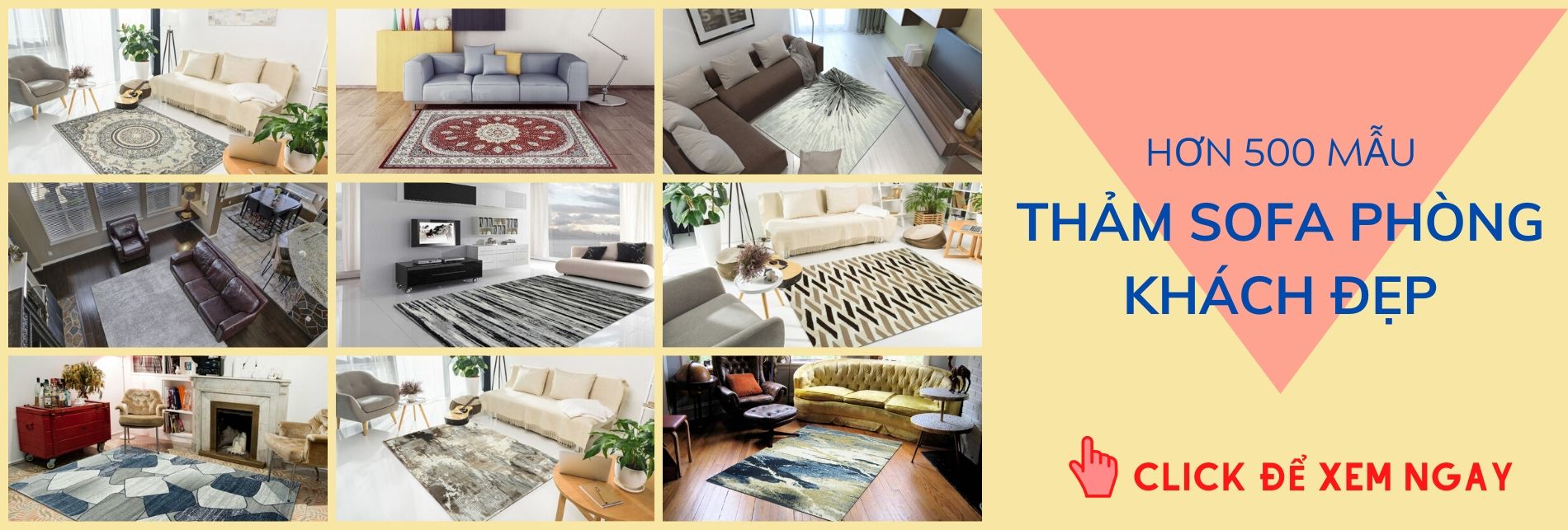 Click để xem hơn 500 mẫu Thảm Sofa Phòng Khách đẹp